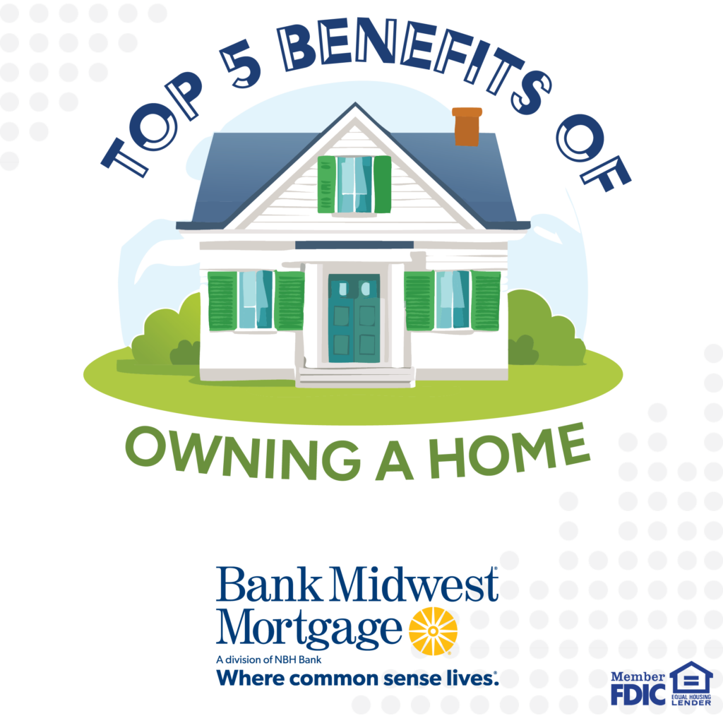 Top 5 Benefits of Owning a Home